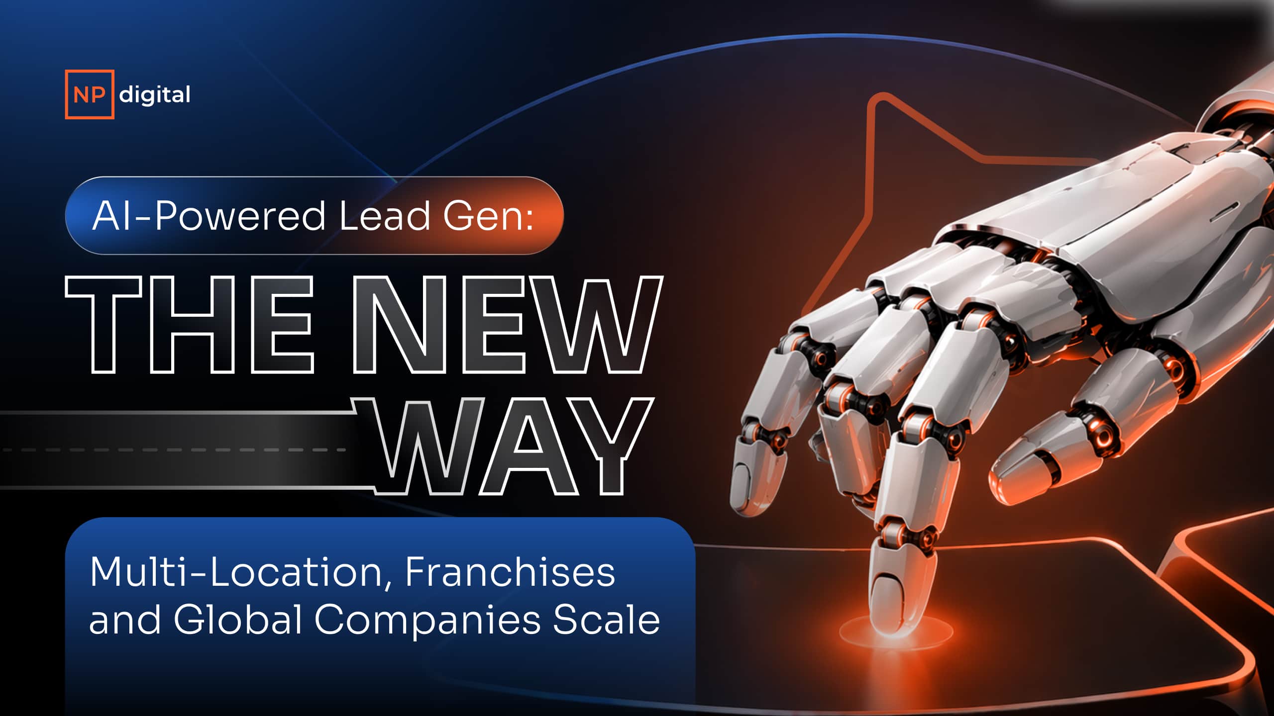 AI-Powered Lead Gen: The New Way Multi-Location, Franchises and Global ...